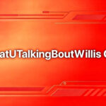 WhatUTalkingBoutWillis Com